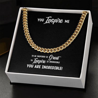 You Inspire Me - Cuban Link Chain