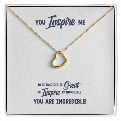 You Inspire Me - Delicate Heart Necklace